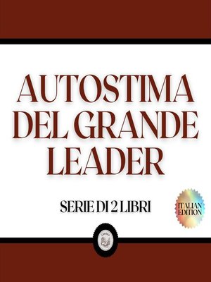cover image of AUTOSTIMA DEL GRANDE LEADER (SERIE DI 2 LIBRI)